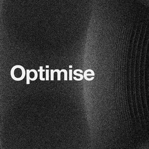 Optimise