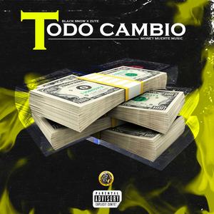 Todo Cambio (feat. black snow & Zute)
