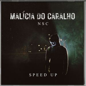 Malícia do Caralho (Speed Up)