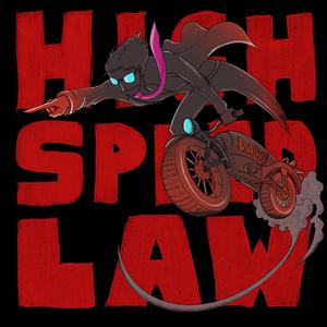 High Speed Law (feat. Tanya Oxalis)