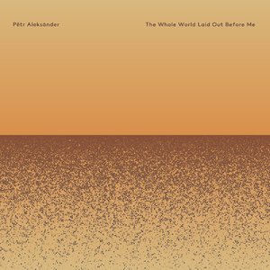 The Whole World Laid Out Before Me