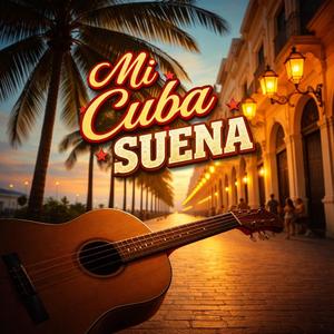 Mi Cuba Suena