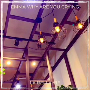 Emma Why Are You Crying