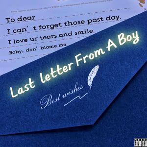 Last Letter From A Boy（最后一封来自男孩的信）