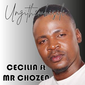 Ungithembisile (feat. Cecilia)