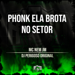 Phonk Ela Brota no Setor