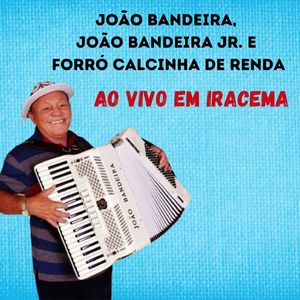 FORROZÃO DO JOÃO BANDEIRA - AO VIVO