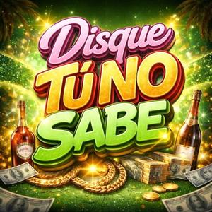 Disque Tu no sabe