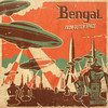 Bengal - The Day the Earth Stood Still