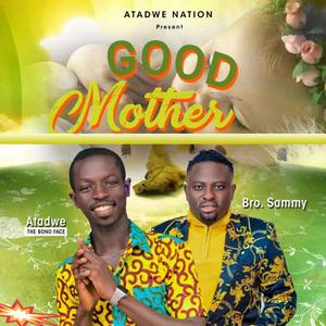 GOOD MOTHER (feat. BRO SAMMY)