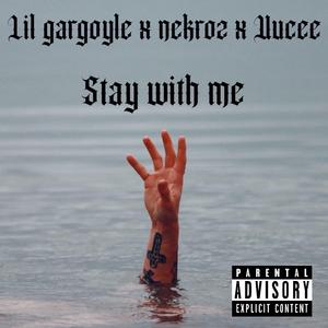 Stay With Me (feat. Nekroz & Uucee)