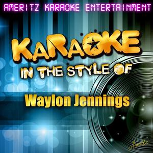Lonesome, On'ry and Mean (In the Style of Waylon Jennings) [Karaoke Version]