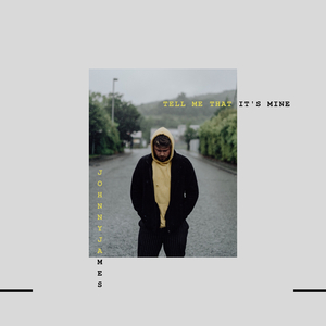 Tell Me That It's Mine