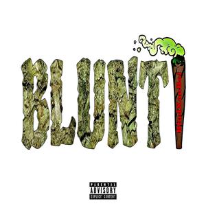 Blunt! (feat. Little Boss)