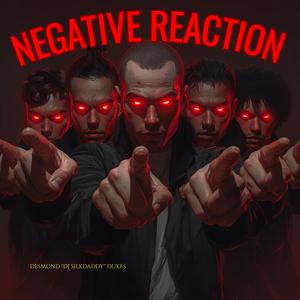 Nagative Reaction