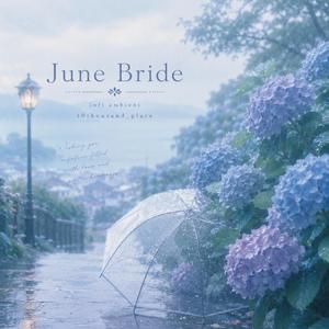 June Bride / ジューンブライド