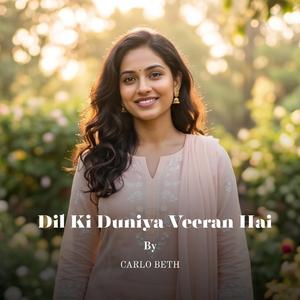 Dil Ki Duniya Veeran Hai