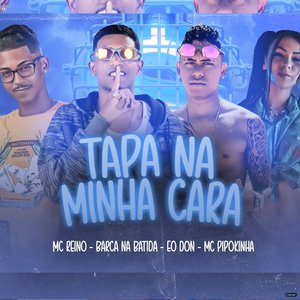 Tapa na Minha Cara (feat. MC Pipokinha)