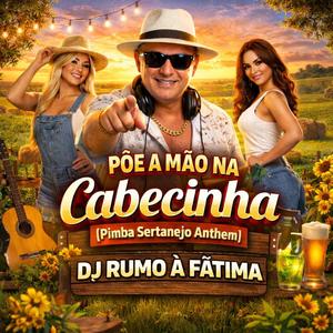 PÕE A MÃO NA CABECINHA