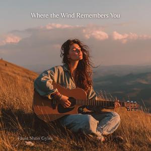 Where the Wind Remembers You