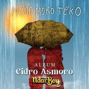 Moro Moro Teko (From "Cidro Asmoro")
