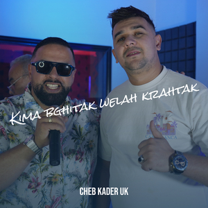 Kima bghitak welah krahtak