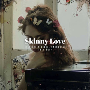 Skinny Love