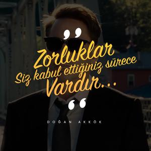Zorlukları Aşın!