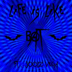 Life is Like (feat. Joolz Vega)