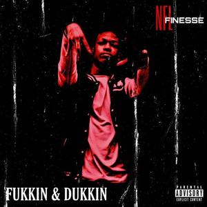 Fukkin' & Dukkin
