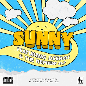 Sunny (feat. Deeboi & The Nephew DJ)
