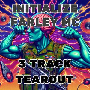 INITIALIZE & FARLEY MC (3 Track Tearout)