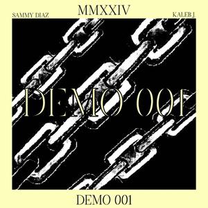 Demo 001 (feat. Sammy Diaz)