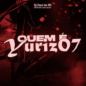 Quem É Yurizzz 07??