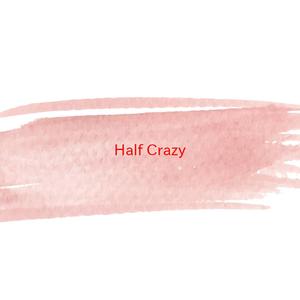 Half Crazy (Complete version originally performed by Musiq Soulchild)