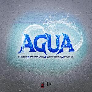 AGUA (feat. Prophex & Oscar Dominic) (Bachata Version)