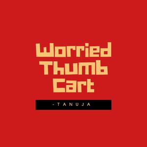Worried Thumb Cart