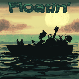 Floatin'