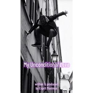 My Unconditional Love