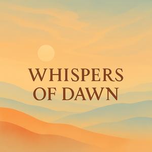 Whispers of Dawn