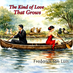 The Kind of Love That Grows