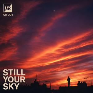 STILL YOUR SKY