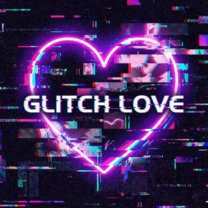 Glitch Love