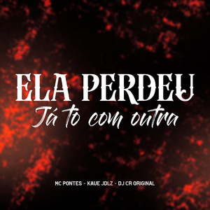 Ela Perdeu Já to Com Outra (Live)