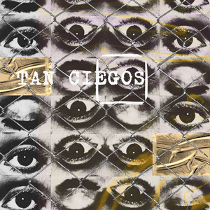 Tan Ciegos