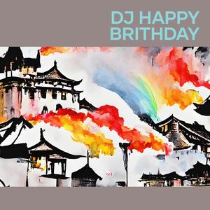 Dj Happy Brithday