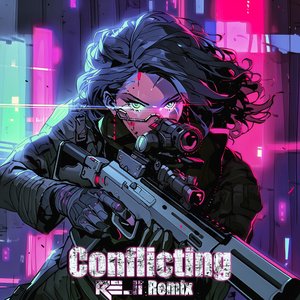 Conflicting (Re_ii Remix)