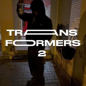Transformers 2 / EXCLUSIVE (RARE) (feat. oxidwaste, DJ INFARKT & Yung GreX)
