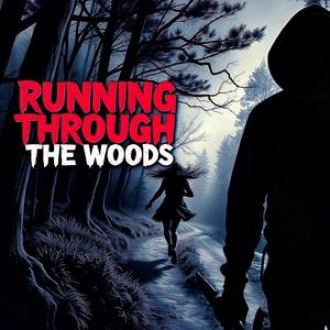Running Through the Woods