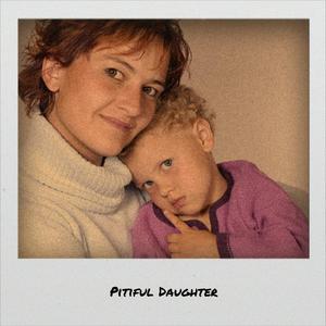 Pitiful Daughter